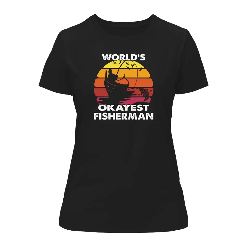 ‘World’s Okayest Fisherman’ Humor T-Shirt for Women